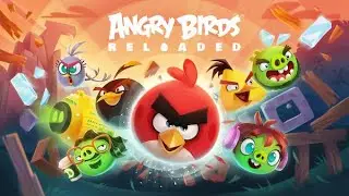 Angry Birds Reloaded Mobile NEW Gameplay