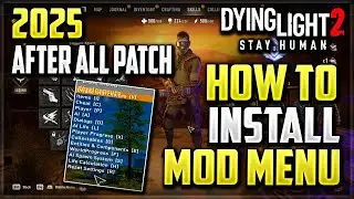 Dying Light 2: Mod Menu 2025 - Easy Install Mod Menu ( Unlimited Money/Exp/Weapons) AFTER PATCH !!