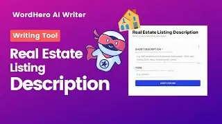 Get Your Real Estate Descriptions Noticed With WordHero AI