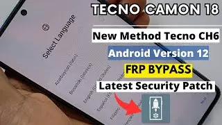 Tecno Camon 18 Frp Bypass | Tecno CH6 Google Account remove | Android 12 | New Security