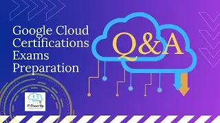 Google Cloud Certifications Exams Preparation Q & A