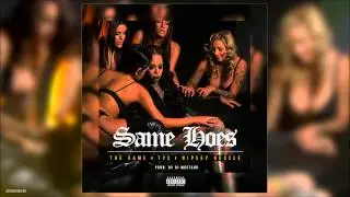 The Game - Same Hoes Feat. Ty$ & Nipsey Hussle (Prod by DJ Mustard)