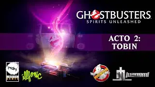 Ghostbusters: Spirits Unleashed | Acto 2: Tobin