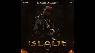 Bg Blade - Shit Talker Slowed