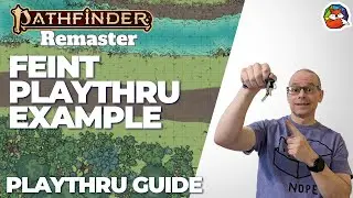 Feint Example PlayThru: Gain an Advantage against your Foe with Feint for Pathfinder 2E!