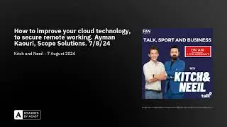 How to improve your cloud technology, to secure remote working. Ayman Kaouri, Scope Solutions. 7/...