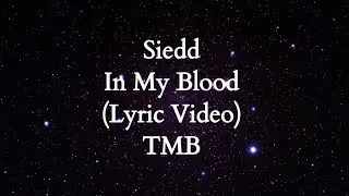 Siedd - In My Blood (Lyric Video) | Vocals Only