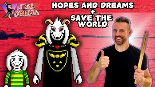 Hopes and Dreams + Save The World + Drums