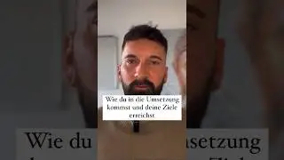 Wie du ab jetzt in die Umsetzung kommst und deine Ziele erreichst