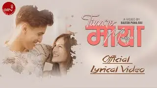 Timro Maya | Nishan Bhattarai | Malika Mahat | Kunsang | Lyrical Video