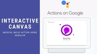 Google Assistant Interactive Canvas using Angular