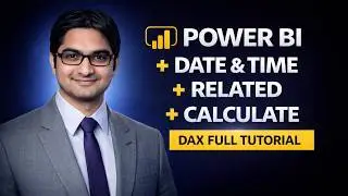 Power BI Date & Time + RELATED + CALCULATE Explained | DAX Full Tutorial