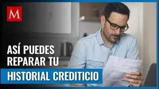 Te decimos qué puedes hacer para tener un buen historial crediticio