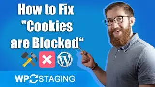 How to Fix the Error "Cookies are Blocked or Not Supported by Your Browser" in WordPress