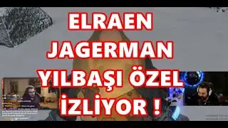 ELRAEN JAGERMAN YILBAŞI ÖZEL İZLİYOR !