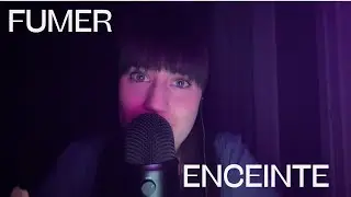 ASMR STORYTIME - Le tabac et la grossesse