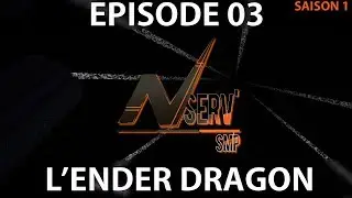 N'Serv' SMP E03 - On défonce 2 EnderDragon [FR]