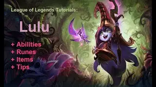LoL Lulu tutorial - League of Legends guide for beginners: part 95