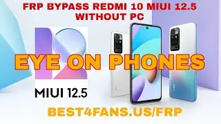 REDMI 10 FRP BYPASS | FRP BYPASS | REDMI 10 MIUI 12.5 FRP BYPASS 2021 WITHOUT PC |