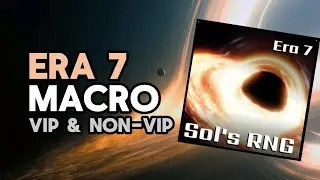 Era 7 Macro for Sol’s RNG (VIP & Non-VIP)