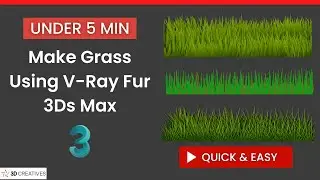 Easy Realistic Grass in 3ds max using V-ray fur-3DCreatives