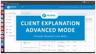 Advanced mode Client software -  Walkthrough video explanation