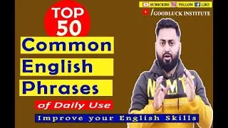 Top Common English Phrases for Daily Use with Examples - Good luck Institute