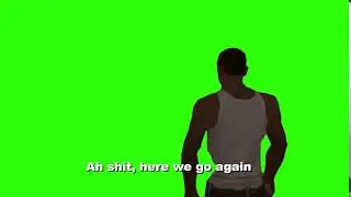 CJ ah shit here we go again - green screen ... 1080p