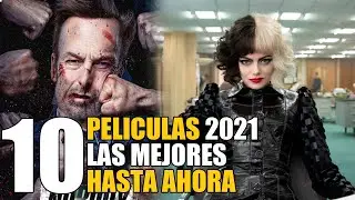 10 Mejores Películas 2021! Hasta Hoy