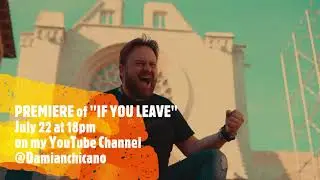TEASER - DAMIÁN CHICANO - IF YOU LEAVE (Official Video - 1st Single New Album - English Version)