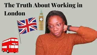 What its REALLY like to work in LONDON