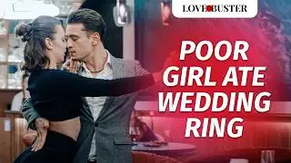 Poor Girl Ate Wedding Ring | 