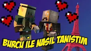 BURCU İLE NASIL TANIŞTIK | Minecraft