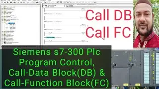 Siemens s7-300 Plc Program Control, Call-Data Block(DB) & Call-Function Block(FC) Programming