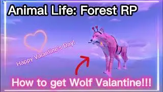Animal Life: Forest RP: How To Get The Wolf Valantines/Roses *LIMITED*