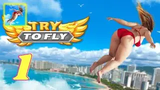 Try to Fly Gameplay Walkthrough Part 1 - (iOS, Android)