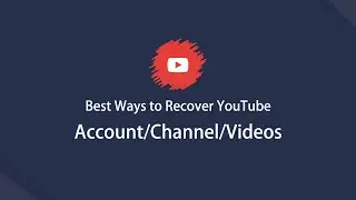 Best Way to Recover YouTube Account/Channel/Video - 2022 New Updated