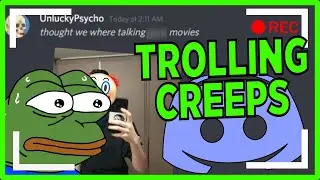 Trolling Creepy Dudes On DISCORD 3 (As a Girl)