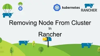 Removing Node From Cluster in Rancher