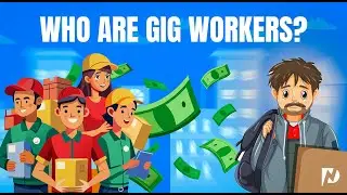 Who are Gig Workers? : The Truth About Gig Workers