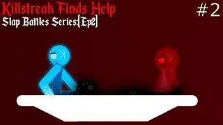 Killstreak Finds Help | Roblox Slap Battles(Stickman Animation)(Ep2)