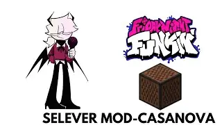 FNF | Friday Night Funkin' Selever Mod - Casanova [Minecraft Note Block Cover]