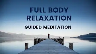 Relaxed Body Relaxed Mind Meditation