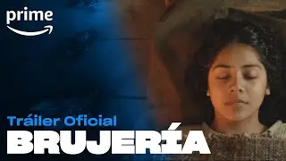 Brujería - Tráiler Oficial | Prime