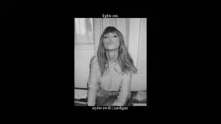 Taylor Swift | Cardigan [ Slowed/Reverb ]