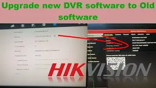 how to upgrade hikvision new dvr 4.30 to old 3.4 firmware/ complete instruction