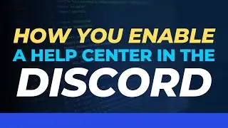 how to enable a help center in the discord