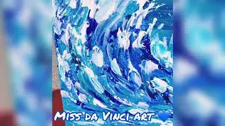 ABSTRACT ART WORK ”SEA WAVE” 🌊 by Miss da Vinci, картина акрилом, «Море» объёмная картина за час