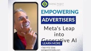 🚀 Empowering Advertisers: Meta’s Leap into Generative AI | SwingPointMedia