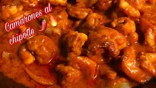 CAMARONES AL CHIPOTLE 🌶🔥Una receta súper sencilla y deliciosa 😋